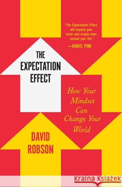 The Expectation Effect: How Your Mindset Can Change Your World David Robson 9781250871091 Holt McDougal - książka