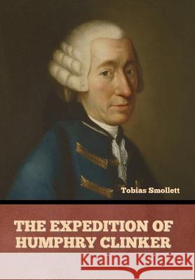 The Expedition of Humphry Clinker Tobias Smollett   9798888303603 Bibliotech Press - książka