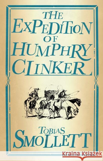 The Expedition of Humphry Clinker: Annotated Edition (Alma Classics Evergreens) Tobias Smollett 9781847498083 Alma Books - książka