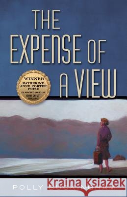 The Expense of a View Polly Buckingham 9781574416473 University of North Texas Press - książka
