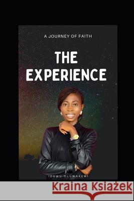 The Experience: A Journey of Faith Idowu Oluwakemi 9798410948562 Independently Published - książka