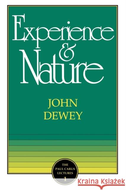 The Experience and Nature Dewey, John 9780875480978 Open Court Publishing Company - książka