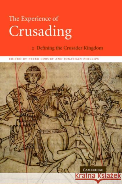 The Experience of Crusading Marcus Bull Peter Edbury Norman Housley 9780521781510 Cambridge University Press - książka