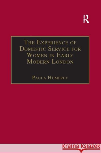 The Experience of Domestic Service for Women in Early Modern London  9781138376199 Taylor and Francis - książka