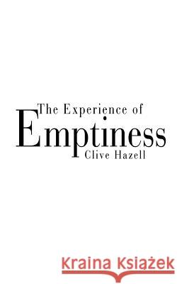 The Experience of Emptiness Clive Hazell 9781410797698 Authorhouse - książka