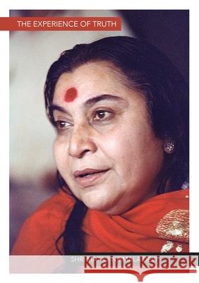 The Experience of Truth Shri Mataji Nirmala Devi 9781678000172 Lulu.com - książka