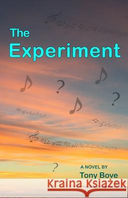 The Experiment Tony Bove 9780998933405 Rockument - książka