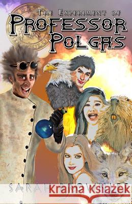 The Experiment of Professor Polgas Sarah Brownlee 9781539374169 Createspace Independent Publishing Platform - książka