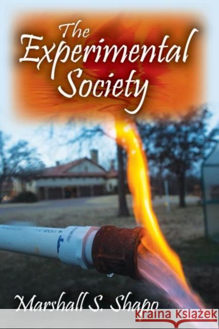 The Experimental Society Marshall S. Shapo 9781412857031 Transaction Publishers - książka
