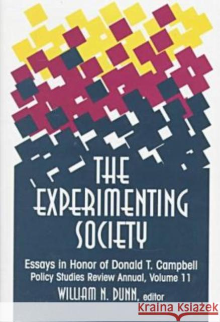 The Experimenting Society: Essays in Honor of Donald T. Campbell Dunn, William N. 9781560001935 Transaction Publishers - książka