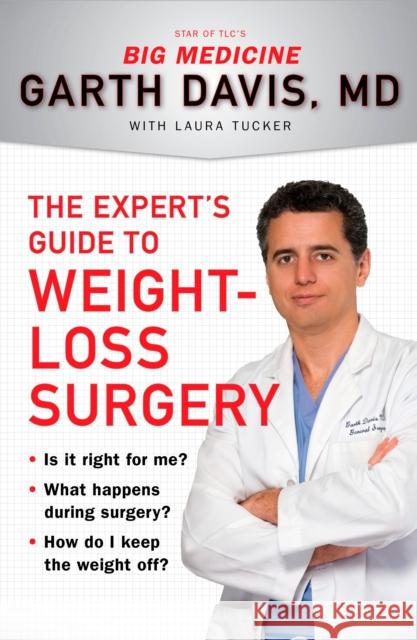 The Expert's Guide to Weight-Loss Surgery: Is It Right for Me? What Happens During Surgery? How Do I Keep the Weight Off? Davis, Garth 9780452296060 Plume Books - książka