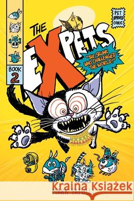 The Expets 2: The Skunk Who Challenged the World Mark Tatulli Mark Tatulli 9781665914901 Atheneum Books - książka