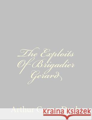 The Exploits Of Brigadier Gerard Doyle, Arthur Conan 9781484814659 Createspace - książka