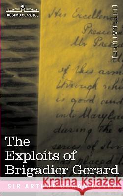 The Exploits of Brigadier Gerard Sir Arthur Conan Doyle 9781605201122 Cosimo Classics - książka