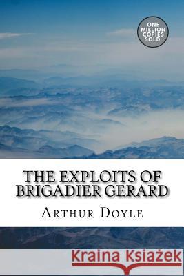 The Exploits Of Brigadier Gerard Doyle, Arthur Conan 9781717454867 Createspace Independent Publishing Platform - książka