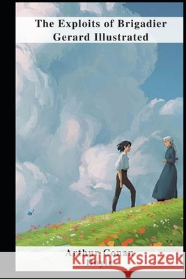 The Exploits of Brigadier Gerard Illustrated Doyle Arthur Conan Doyle 9798463417961 Independently published - książka