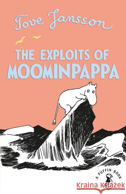 The Exploits of Moominpappa Jansson Tove 9780241344484 Penguin Random House Children's UK - książka