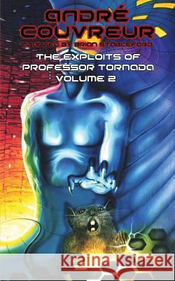The Exploits of Professor Tornada (Volume 2) Andre Couvreur Brian Stableford 9781612272801 Hollywood Comics - książka