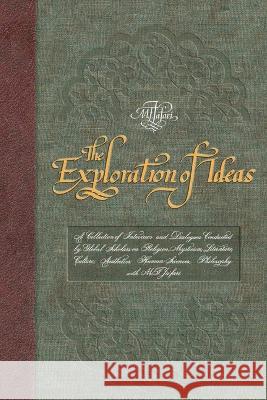 The Exploration of Ideas Allamah Muhammad Taqi Ja'fari   9781990451898 Top Ten Award International Network - książka