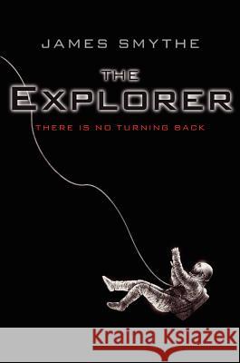 The Explorer James Smythe 9780062229410 Harper Voyager - książka