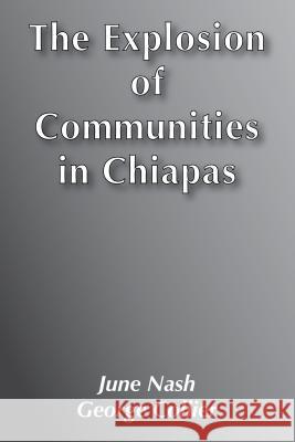 The Explosion of Communities in Chiapas June Nash George Collier 9788790730925 IWGIA - książka