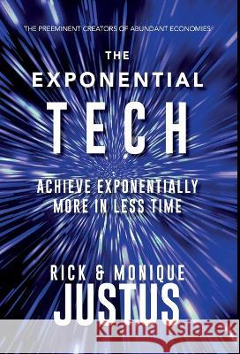The Exponential Tech Playbook: Achieve Exponentially More in Less Time Rick Justus Monique Justus 9781737612261 Hyperspace Press - książka