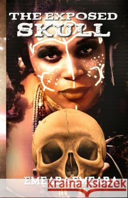 The Exposed Skull Emeaba Emeaba 9781977912855 Createspace Independent Publishing Platform - książka