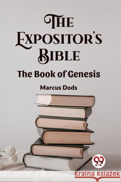 The Expositor's Bible The Book Of Genesis Marcus Dods 9789361155260 Double 9 Books - książka