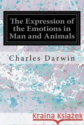 The Expression of the Emotions in Man and Animals Charles Darwin 9781497359055 Createspace - książka