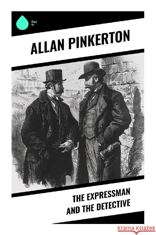 The Expressman and the Detective Pinkerton, Allan 9788028372897 Sharp Ink - książka