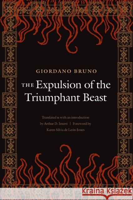 The Expulsion of the Triumphant Beast (New Edition) Bruno, Giordano 9780803262348 University of Nebraska Press - książka