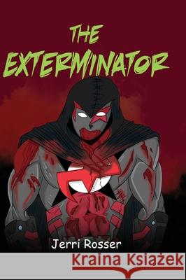 The Exterminator Jerri Rosser 9781088043301 Global Publishing Agency - książka