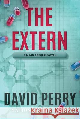 The Extern: A Jason Rodgers Novel David Perry 9780998853253 Pettigrew Enterprises LLC - książka