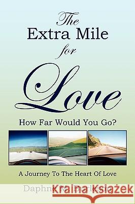 The Extra Mile for Love Daphne M. Burleson 9781436352604 Xlibris Corporation - książka