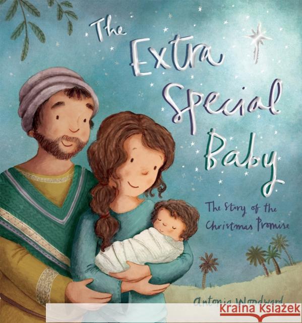The Extra Special Baby: The Story of the Christmas Promise Woodward, Antonia 9780745976785  - książka