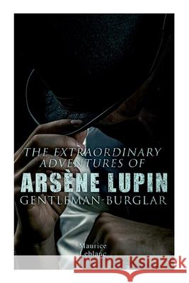 The Extraordinary Adventures of Arsène Lupin, Gentleman-Burglar Maurice LeBlanc 9788027341009 e-artnow - książka