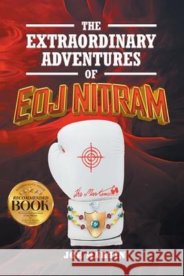 The Extraordinary Adventures of Eoj Nitram Joseph Martin 9781965552667 Bookwrights House - książka