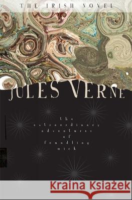 The Extraordinary Adventures of Foundling Mick Jules Verne 9781904890423 Royal Irish Academy - książka