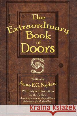 The Extraordinary Book of Doors Anne E. G. Nydam Anne E. G. Nydam 9781496076823 Createspace - książka