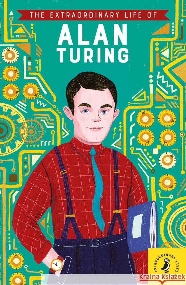 The Extraordinary Life of Alan Turing Richardson, Michael Lee 9783125737792 Klett Sprachen GmbH - książka