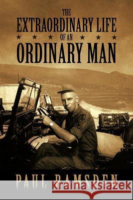The Extraordinary Life of an Ordinary Man Paul Ramsden   9781466911284 Trafford Publishing - książka