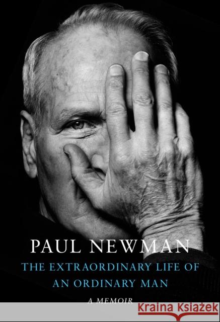 The Extraordinary Life of an Ordinary Man: A Memoir Paul Newman 9780593534502 Knopf Publishing Group - książka