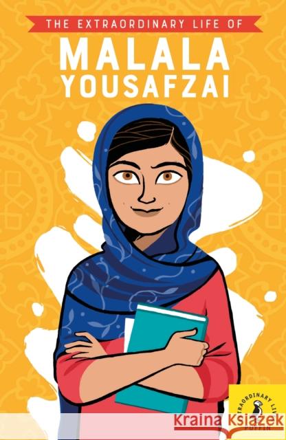 The Extraordinary Life of Malala Yousafzai Khan Hiba Noor 9780241372753 Penguin Random House Children's UK - książka