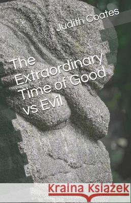 The Extraordinary Time of Good vs Evil Judith Coates 9781775166825 Judith Coates - książka