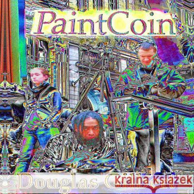 The Extraterrestrial Paintcoin Douglas Gilbert 9781387477029 Lulu.com - książka