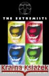 The Extremists Cj Hopkins 9780881454413 Broadway Play Publishing Inc
