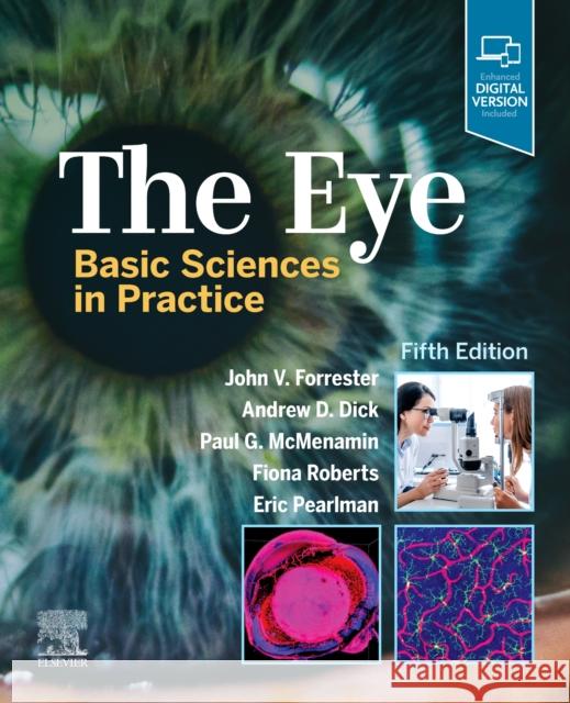 The Eye: Basic Sciences in Practice John V. Forrester Andrew D. Dick Paul G. McMenamin 9780702079931 Elsevier - książka