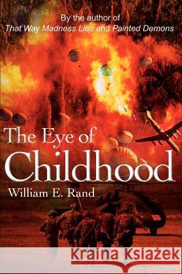 The Eye of Childhood William E. Rand 9780595189571 Writers Club Press - książka