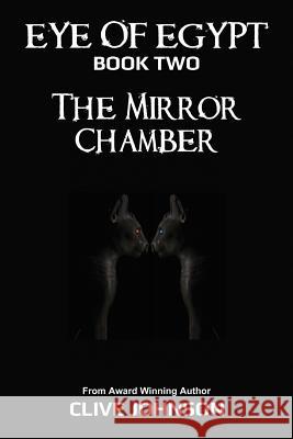 The Eye of Egypt: The Mirror Chamber Johnson, Clive 9780648050469 Ocean Reeve Publishing - książka