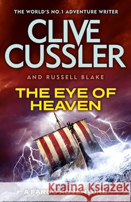 The Eye of Heaven: Fargo Adventures #6 Clive Cussler 9780718178734 PENGUIN GROUP - książka